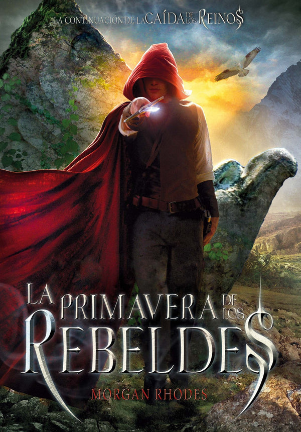 LA PRIMAVERA DE LOS REBELDES  (La Caida De Los Reinos 2)