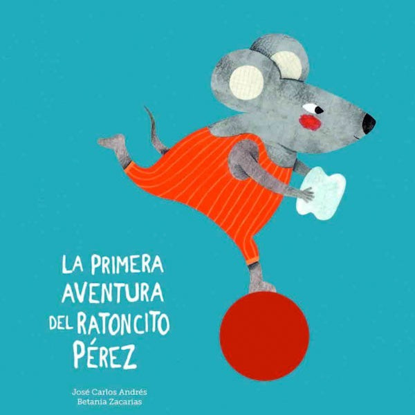 LA PRIMERA AVENTURA DEL RATONCITO PEREZ