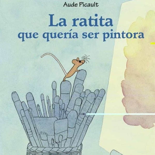 LA RATITA QUE QUERIA SER PINTORA