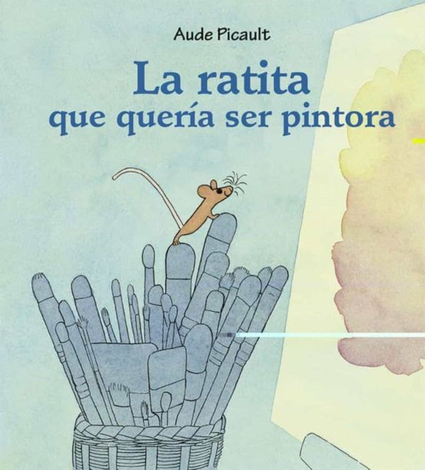 LA RATITA QUE QUERIA SER PINTORA