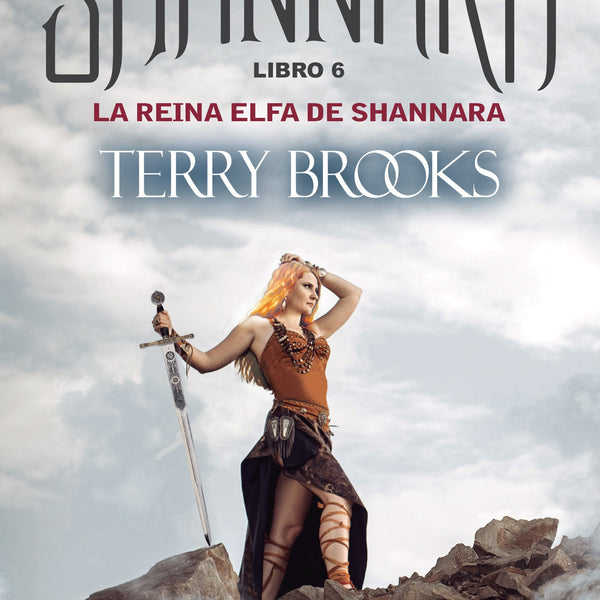 LA REINA ELFA DE SHANNARA (LAS CRONICAS DE SHANNARA 6)