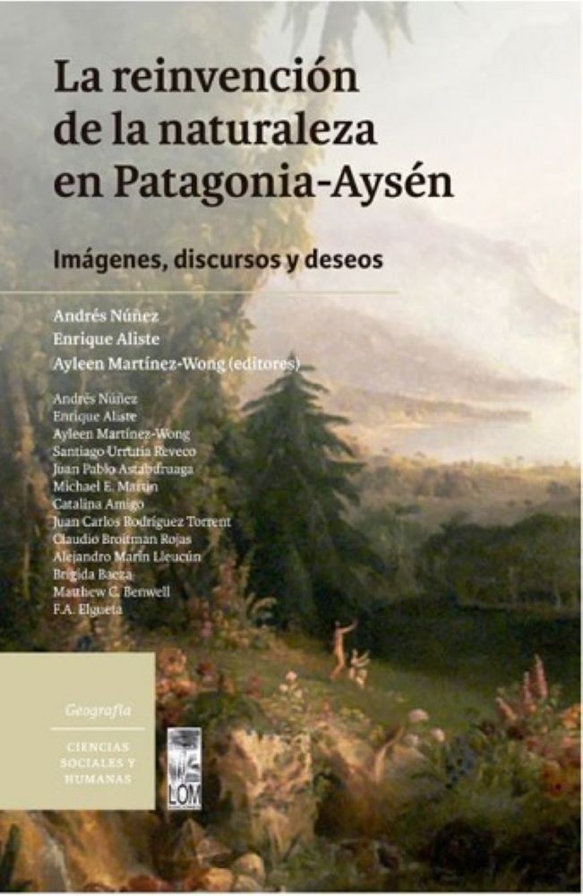 LA REINVENCION DE LA NATURALEZA EN PATAGONIA- AYSÉN