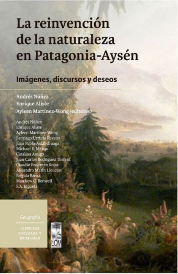 LA REINVENCION DE LA NATURALEZA EN PATAGONIA- AYSÉN