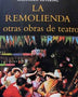 LA REMOLIENDA Y OTRAS OBRAS DE TEATRO