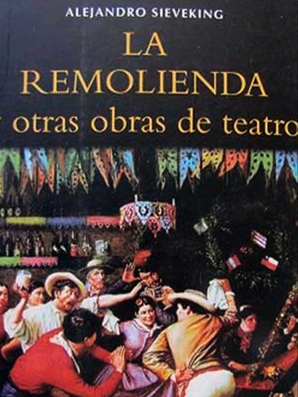 LA REMOLIENDA Y OTRAS OBRAS DE TEATRO