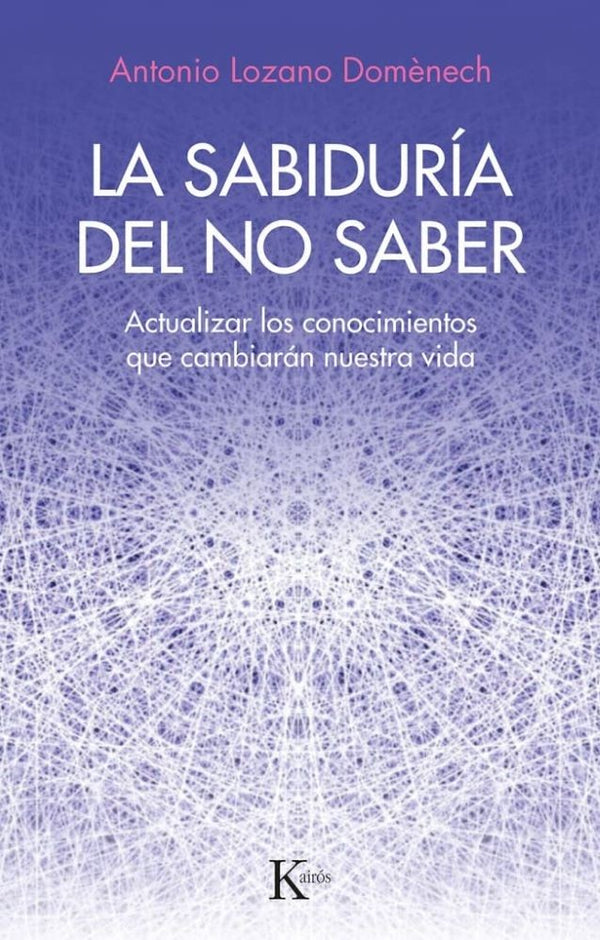 LA SABIDURÌA DEL NO SABER