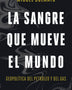 LA SANGRE QUE MUEVE EL MUNDO
