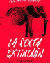 LA SEXTA EXTINCION