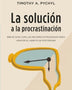 LA SOLUCIÓN A LA PROCRASTINACION