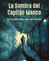 LA SOMBRA DEL CAPITÁN MANCO