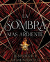 LA SOMBRA MAS ARDIENTE (ORIGIN 2)