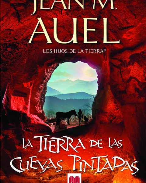 LA TIERRA DE LAS CUEVAS PINTADAS (Los Hijos De La Tierra 6)