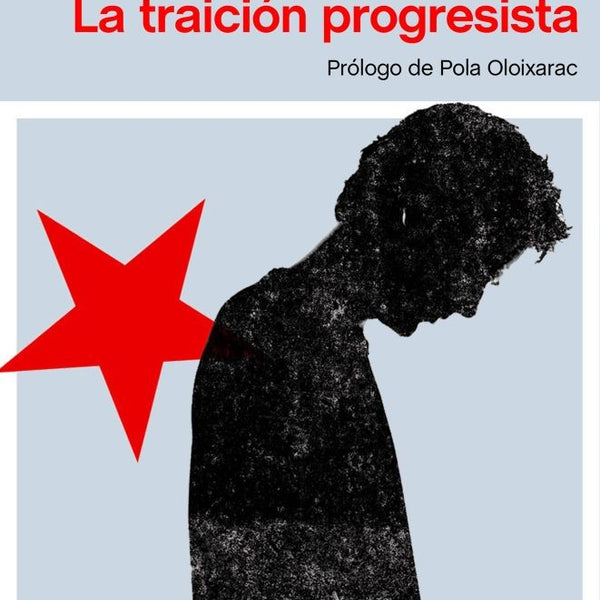 LA TRAICION PROGRESISTA