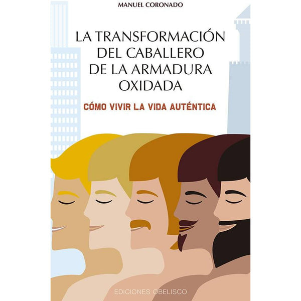 LA TRANSFORMACION DEL CABALLERO DE LA ARMADURA OXIDADA