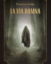 LA VIA DAMNA