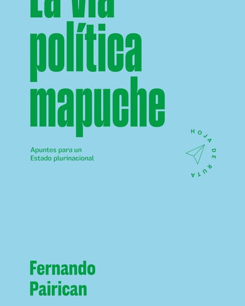 LA VIA POLITICA MAPUCHE