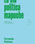 LA VIA POLITICA MAPUCHE
