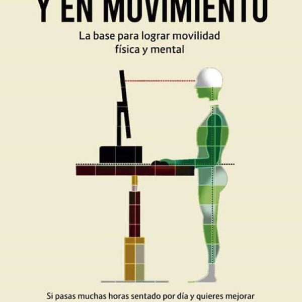 LA VIDA DE PIE Y EN MOVIMIENTO