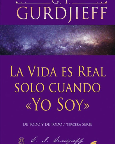 LA VIDA ES REAL SOLO CUANDO YO SOY