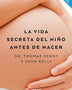 LA VIDA SECRETA DEL NIÑO ANTES DE NACER