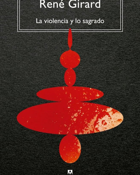 LA VIOLENCIA Y LO SAGRADO