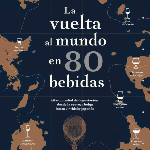 LA VUELTA AL MUNDO EN 80 BEBIDAS