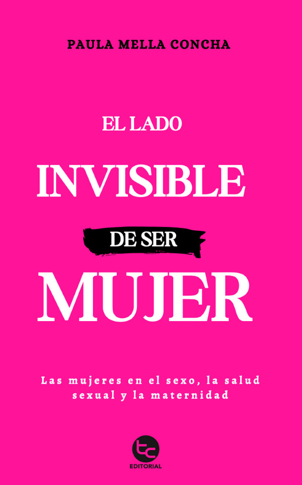 LADO INVISIBLE DE SER MUJER