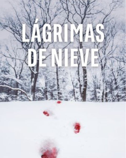 LAGRIMAS DE NIEVE