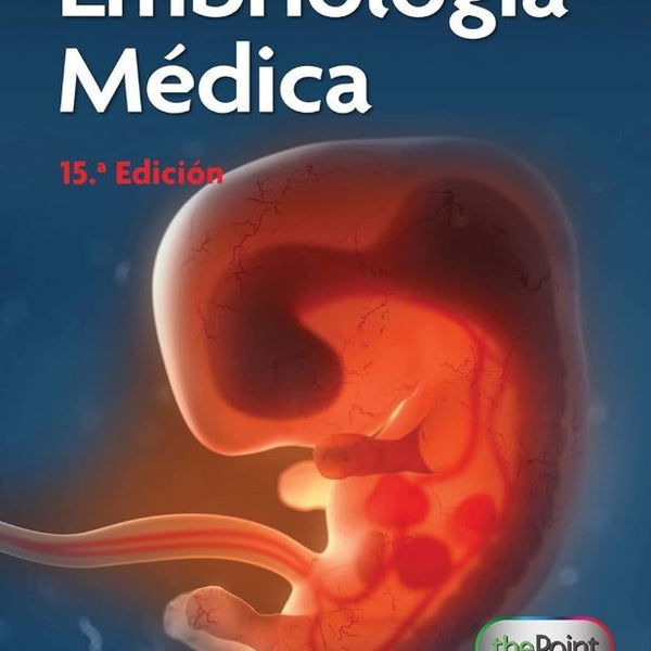 LANGMAN. EMBRIOLOGIA MEDICA 15ED.