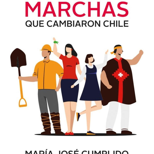LAS 10 MARCHAS QUE CAMBIARON CHILE