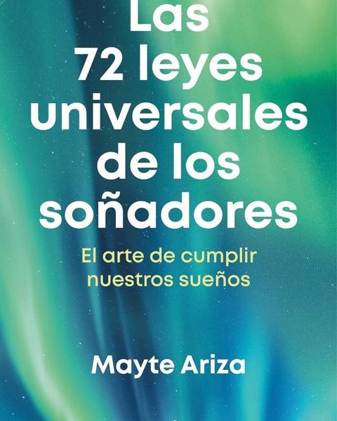 LAS 72 LEYES UNIVERSALES DE LOS SOÑADORES