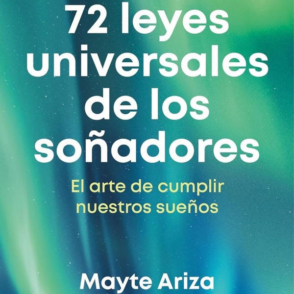 LAS 72 LEYES UNIVERSALES DE LOS SOÑADORES