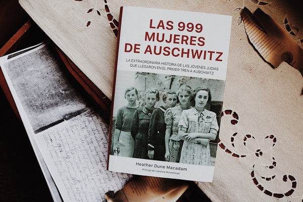 LAS 999 MUJERES DE AUSCHWITZ