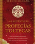 LAS AUTENTICAS PROFECÍAS TOLTECAS