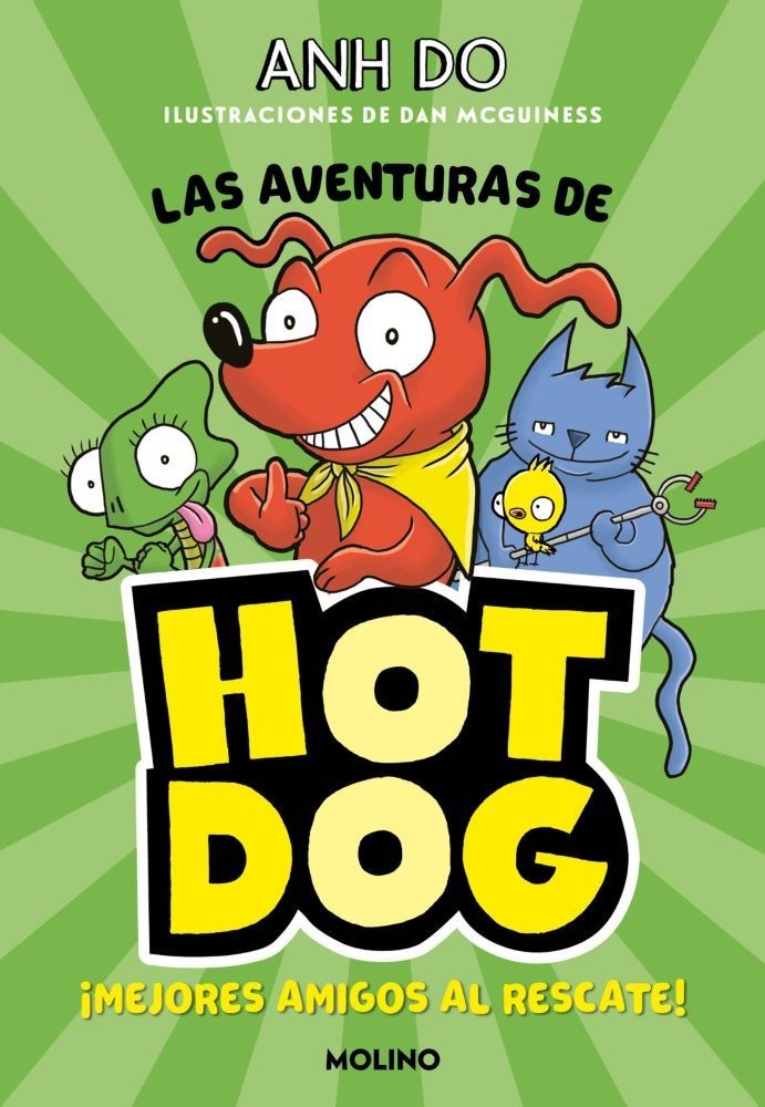 LAS AVENTURAS DE HOTDOG. 1 MEJORES AMIGOS AL RESCATE