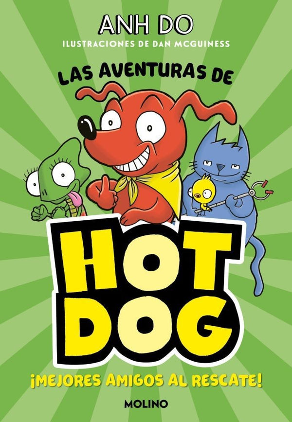 LAS AVENTURAS DE HOTDOG. 1 MEJORES AMIGOS AL RESCATE