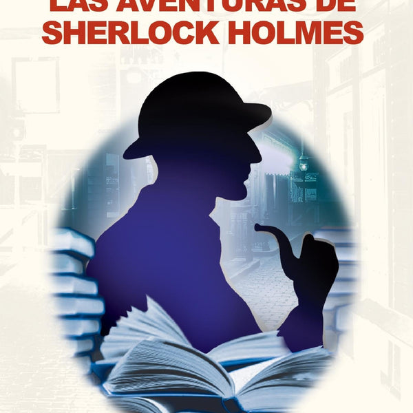 LAS AVENTURAS DE SHELOCK HOLMES