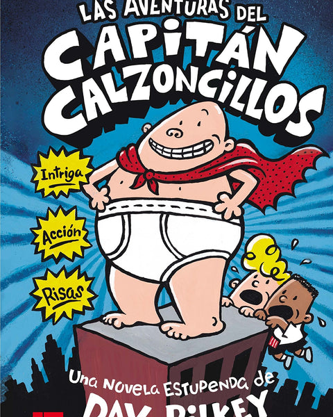 LAS AVENTURAS DEL CAPITAN CALZONCILLOS