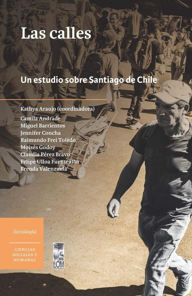 LAS CALLES,UN ESTUDIO SOBRE SANTIAGO DE CHILE