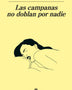 LAS CAMPANAS NO DOBLAN POR NADIE