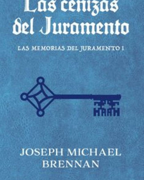 LAS CENIZAS DEL JURAMENTO (MEMORIA 1)