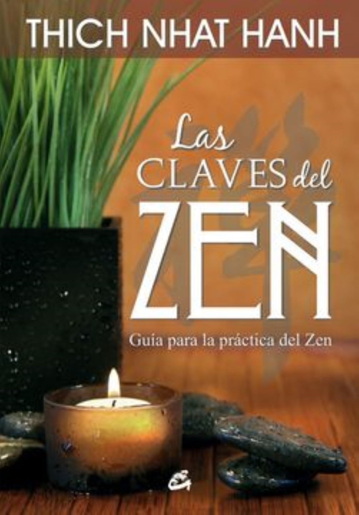 LAS CLAVES DEL ZEN (GUIA PRACTICA DEL ZEN)