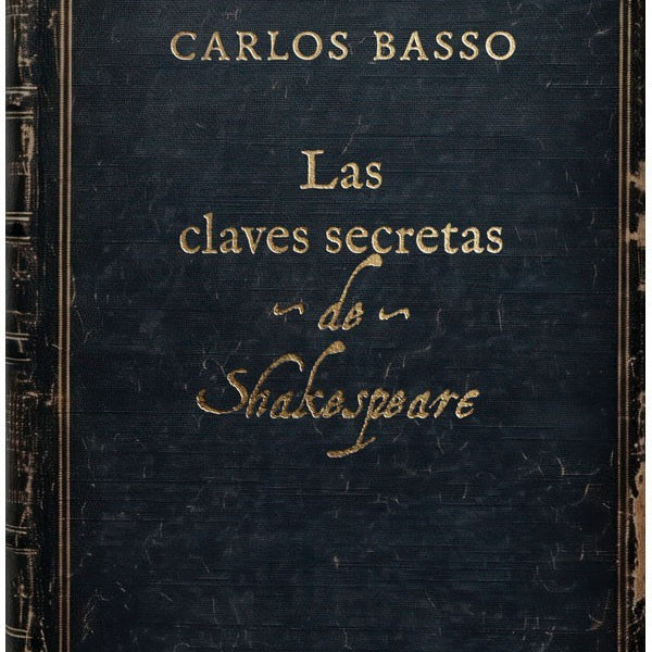 LAS CLAVES SECRETAS DE SHAKESPEARE