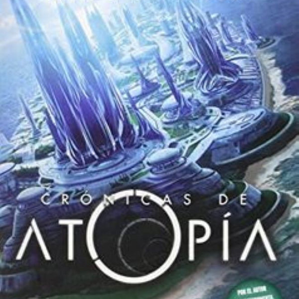 LAS CRONICAS DE ATOPIA (ATOPIA 1)