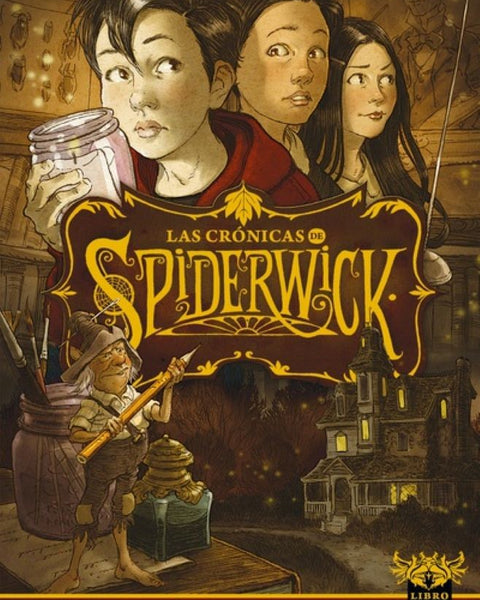 LAS CRONICAS DE SPIDERWICK 1. EL LIBRO DE LAS CRIATURAS