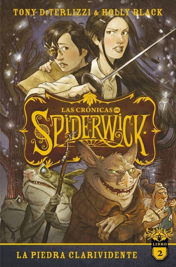 LAS CRONICAS DE SPIDERWICK 2. LA PIEDRA CLARIVIDENTE