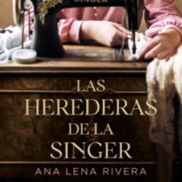 LAS HEREDERAS DE LA SINGER