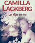 LAS HIJAS DEL FRIO (LOS CRIMENES DE FJÄLLBACKA 3)
