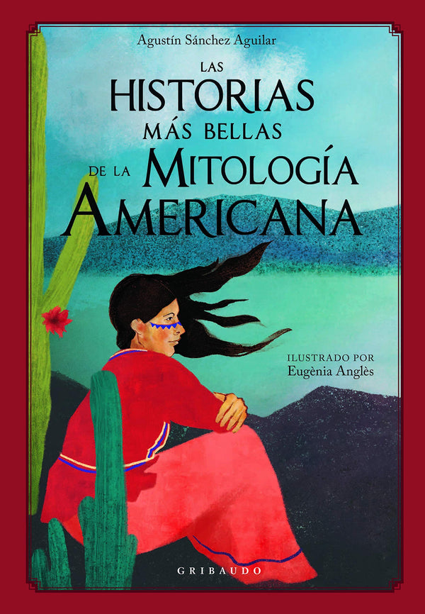 LAS HISTORIAS MAS BELLAS DE LA MITOLOGIA AMERICANA