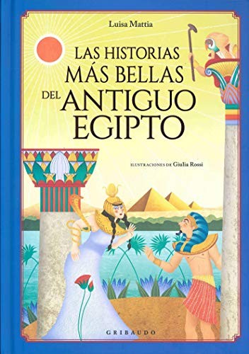 LAS HISTORIAS MAS BELLAS DEL ANTIGUO EGIPTO